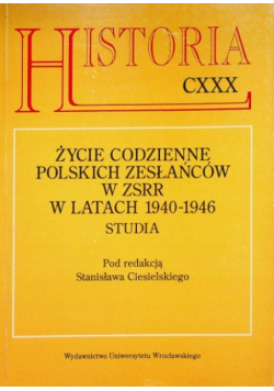 Historia życie codzienne polskich zesłańców w ZSRR w latach 1940-1946