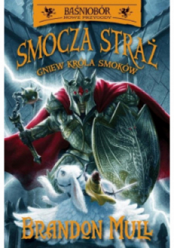 Smocza straż Gniew króla smoków