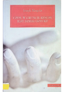 Czym w gruncie rzeczy jest dzieło sztuki