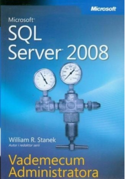 Microsoft SQL Server 2008 Vademecum Administratora