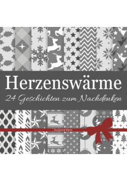 Herzenswarme: 24 Geschichten zum Nachdenken