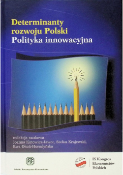 Determinanty rozwoju Polski polityka innowacyjna