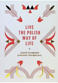 The Polish way of life jakoś to będzie