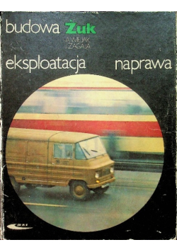 Budowa żuk eksploatacja naprawa