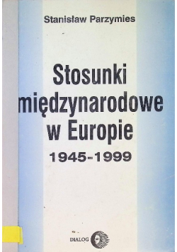 Stosunki międzynarodowe w Europie 1945-2009