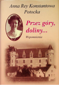 Przez góry, doliny... Wspomnienia