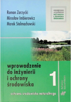 Wprowadzenie do inżynierii i ochrony środowiska Tom 1