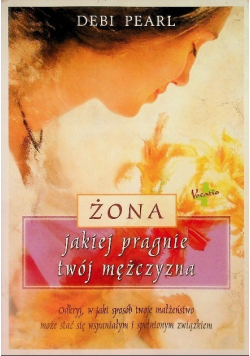 Żona jakiej pragnie twój mężczyzna