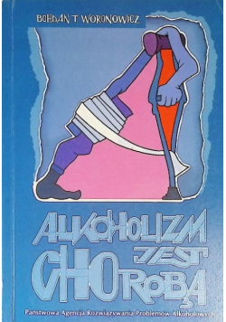 Alkoholizm jest chorobą