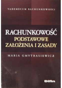 Rachunkowość Podstawowe założenia i zasady