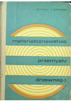 Materiałoznawstwo przemysłu drzewnego