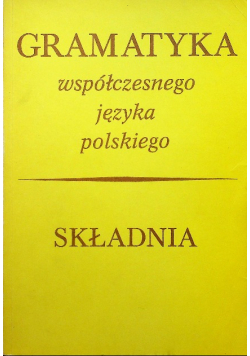 Gramatyka współczesnego języka polskiego Składnia