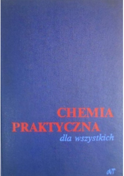 Chemia Praktyczna dla wszystkich