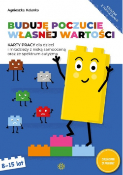 Buduję poczucie własnej wartości Karty pracy 8-15 lat