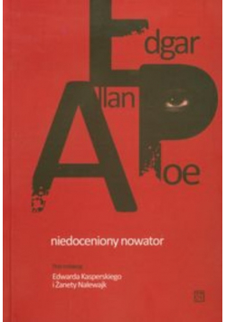 Edgar Allan Poe niedoceniony nowator