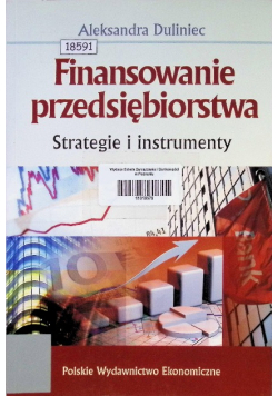 Finansowanie przedsiębiorstwa Strategie i instrumenty