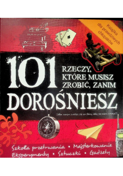 101 rzeczy, które musisz zrobić, zanim dorośniesz