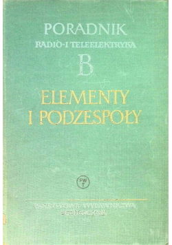 Poradnik  radio i teleelektryka B Elementy i podzespoły