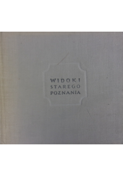 Widoki starego Poznania