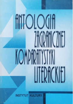 Antologia zagranicznej komparatystyki literackiej