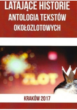 Latające historie Antologia tekstów okołozlotowych