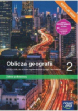 Oblicza geografii Podręcznik 2 liceum i technikum zakres podstawowy