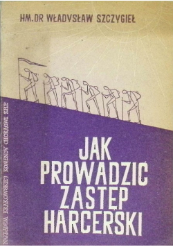 Jak prowadzić zastęp harcerski