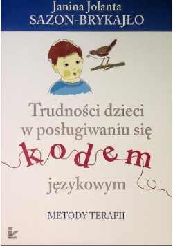 Trudności dzieci w posługiwaniu się kodem językowym