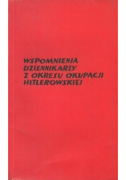 Wspomnienia dziennikarzy z okresu okupacji hitlerowskiej