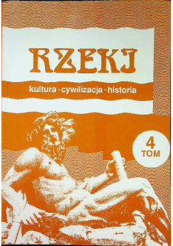 Rzeki kultura cywilizacja historia Tom 4
