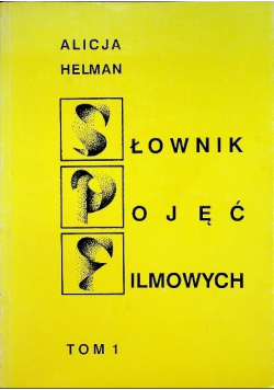 Słownik pojęć filmowych Tom 1