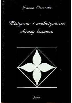 Mistyczne i archetypiczne obrazy kosmosu