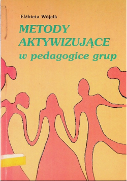Metody aktywizujące w pedagogice grup