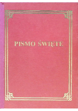 Pismo Święte Starego i Nowego Testamentu