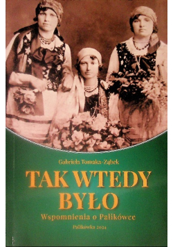 Tak wtedy było