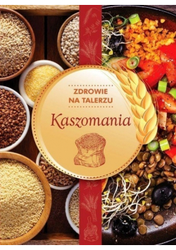 Zdrowie na talerzu Kaszomania