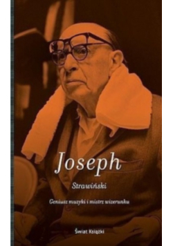 Strawiński. Geniusz muzyki i mistrz wizerunku
