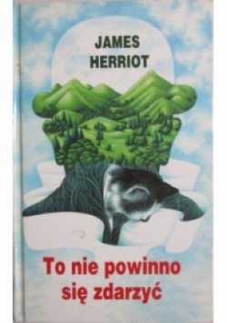 To nie powinno się zdarzyć