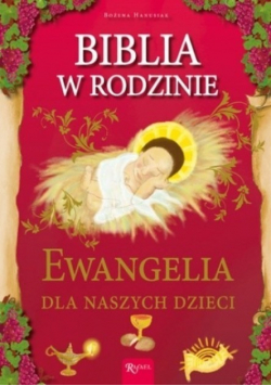 Biblia w rodzinie Ewangelia dla naszych dzieci