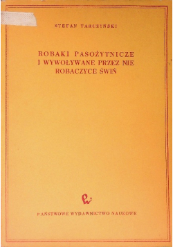 Robaki pasożytnicze i wywoływane przez nie robaczyce świń