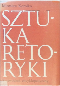 Sztuka retoryki przewodnik encyklopedyczny