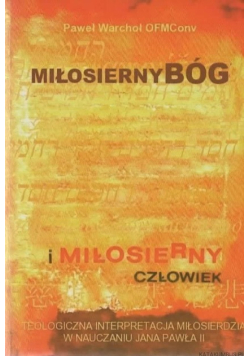 Miłosierny Bóg i miłosierny człowiek