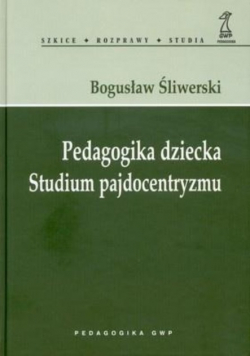 Pedagogika dziecka Studium pajdocentryzmu