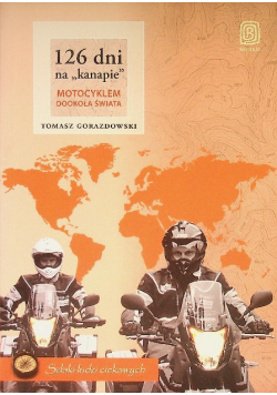 126 dni na kanapie  Motocyklem dookoła świata