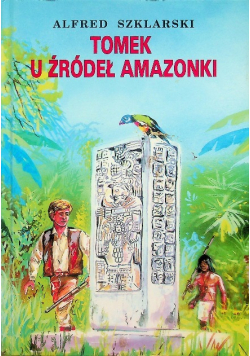 Tomek u źródeł Amazonki