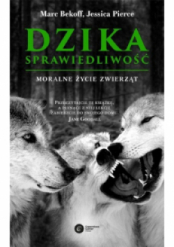 Dzika sprawiedliwość Moralne życie zwierząt