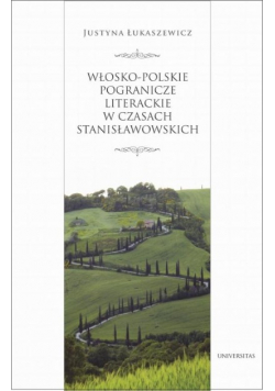 Włosko - polskie pogranicze literackie za panowania Stanisława Augusta