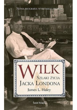 Wilk Szlaki życia Jacka Londona