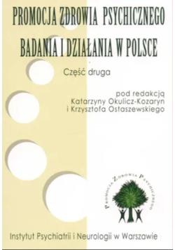 Promocja zdrowia psychicznego Badania i działania w Polsce Część 2