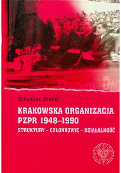 Krakowska organizacja PZPR 1948 - 1990